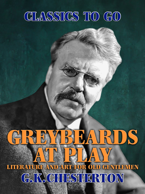 Title details for Greybeards at Play by G. K. Chesterton - Available